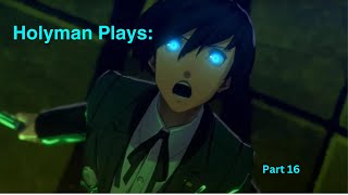 Persona 3 Reload  Part 16  Yabbashah [upl. by Ahsilek]