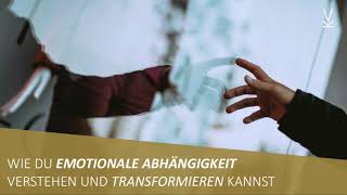 Emotionale Abhängigkeit verstehen amp transformieren  Podcast 41 [upl. by Yatnahc537]