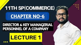 11th SP  Chapter No6  Director amp key Managerial Personnel of a Company  Lecture 1 JR Tutorials [upl. by Sorkin]