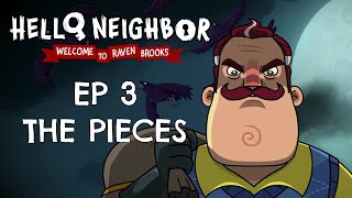 EP3 The Pieces  Hello Neighbor Animated Series  Welcome to Raven Brooks [upl. by Remington654]