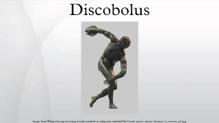 Discobolus [upl. by Eninaej78]