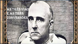 As Três Vias e as Três Conversões Cap 6  Padre Garrigou Lagrange [upl. by Liag]