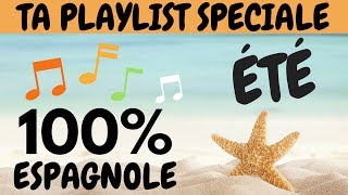 🎵 Ta PLAYLIST ESPAGNOLE pour PRATIQUER cet ÉTÉ 🍹🌊 [upl. by Searcy]