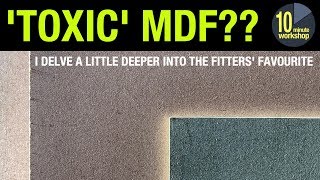 Just how ‘toxic’ is MDF exactly video 290 [upl. by Graeme]