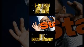 E40 The Rapper From Music to Business hiphop westcoast e40 shorts short documentary [upl. by Willumsen]