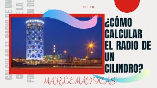 ¿Cómo calcular el radio de un cilindro 🧯🧺 [upl. by Lewert]