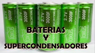 Diferencias entre Baterias y Súpercondensadores [upl. by Htaeh]