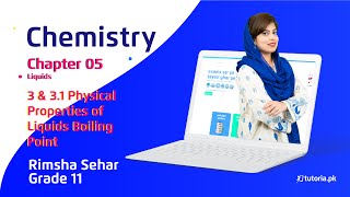 Chemistry Class 11  Chapter 5  Topic 3 amp 31  Physical Properties of Liquids Boiling Point [upl. by Oech]