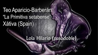 Lola Hilario pasodoble Teo AparicioBarberán [upl. by Nollahp153]