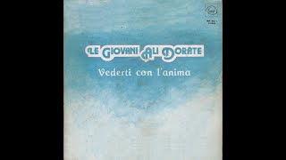 LE GIOVANI ALI DORATE  VEDERTI CON LANIMA –   Maga Records MRNO 1  1983    FULL ALBUM [upl. by Eidod]