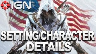 Assassins Creed 3  New Setting amp Character Details Revealed [upl. by Nylyrehc268]