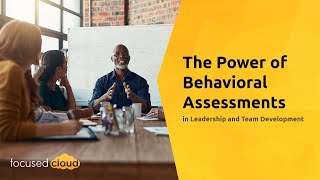 The Power of Behavioral Assessments in Leadership and Team Development [upl. by Hyo]