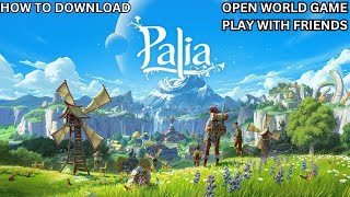 NEW FREE MULTIPLAYER GAME  OPEN WORLD  GAME NAME  PALIA [upl. by Llednor]