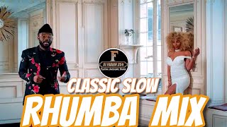 CLASSIC SLOW RHUMBA MIX 2022  FALLY IPUPA  OKELLO MAX  FAYA TESS  MADILU SYSTEM  DJ FABIAN 254 [upl. by Allmon]