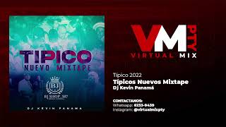 TIPICOS NUEVOS MIX 2022  DJ KEVIN PANAMÁ  TIPICO MIX 2022 [upl. by Nyvar]