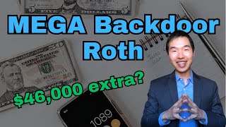 Mega Backdoor Roths 46000 EXTRA Roth contribution [upl. by Nottus922]