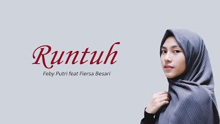 Feby Putri  Runtuh feat Fiersa Besari I Lirik Lagu [upl. by Verneuil531]