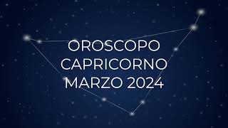 Oroscopo Capricorno Marzo 2024 [upl. by Catlee305]