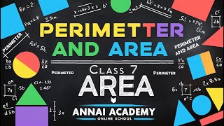 Unlocking Geometry Master Perimeter amp Area in Class 7 Annai Academy [upl. by Hukill]