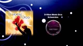 DVibes meets Orca  Schwerelos Cloud Seven Bonus Mix [upl. by Lebam]