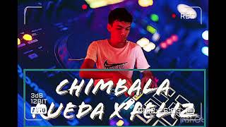 CHIMBALA  RUEDA X FELIZ  REMIX MASHUP DJ MAIKY [upl. by Inaoj]