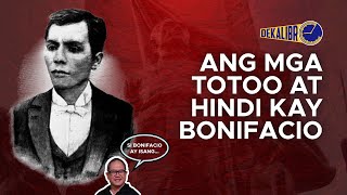 DEKALIBRE Ep 5 Alamin Ang Mga Totoot Hindi Kay Andres Bonifacio [upl. by Masterson]