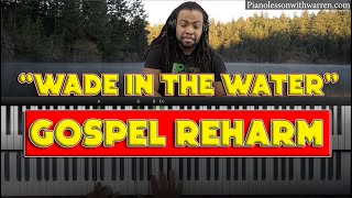 Wade In The Water Gospel Reharm [upl. by Haramat]