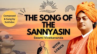 Song of the Sanyassin  Written by Swami Vivekananda  Spiritual Poetry [upl. by Kirkwood]