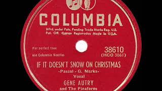 1949 Gene Autry  If It Doesn’t Snow On Christmas [upl. by Ame]