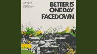 Better Is One Day  Facedown Live [upl. by Danforth]