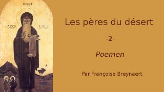 Patristique Les pères du désert  2 [upl. by Bernadina]