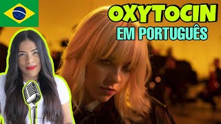 Billie Eilish  Oxytocin Cantando em PortuguêsTraduçãoLegendadoCover BONJUH [upl. by Niwrud743]