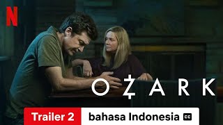 Ozark Season 4 Trailer 2 dengan subtitle  Trailer bahasa Indonesia  Netflix [upl. by Aihsram668]