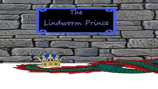 Fairy Tale Fumble The Lindworm Prince [upl. by Queri449]