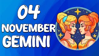 Daily Horoscope  GEMINI ♊ November 04 2024 ♊ horoscope for today [upl. by Torrin]