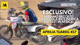 Aprilia Tuareg 457 ESCLUSIVO la piccola bicilindrica esiste e labbiamo beccata Correrà in Africa [upl. by Violante]