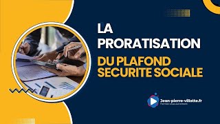 Principe de la proratisation du plafond sécurité sociale [upl. by Corenda506]