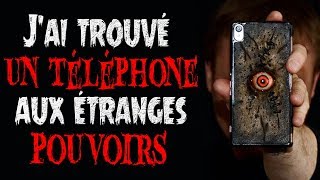 Creepypasta FR  Jai trouvé un téléphone aux étranges pouvoirs [upl. by Ainsley]