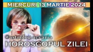 ⭐HOROSCOPUL DE MIERCURI 13 MARTIE 2024 cu astrolog Acvaria [upl. by Aanas]