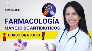 🔴 CURSO FARMACOLOGÍA MANEJO DE ANTIBIÓTICOS ǀ COMPLETO Y GRATIS 2024 ✅ PARTE 1 [upl. by Ulane]