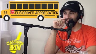 Ep 88 Bus Driver Appreciation [upl. by Ardnikat]