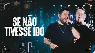 Bruno amp Marrone  Se Não Tivesse Ido Clipe Oficial [upl. by Melleta846]