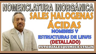 NOMENCLATURA INORGÁNICA  SALES HALOGENAS ÁCIDAS  NOMBRES Y ESTRUCTURAS DE LEWIS [upl. by Duane706]