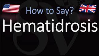 How to Pronounce Hematidrosis CORRECTLY [upl. by Huskey]