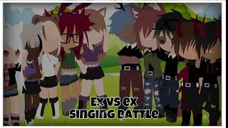 Ex Vs Ex Singing Battle•Read description￼ [upl. by Humo328]