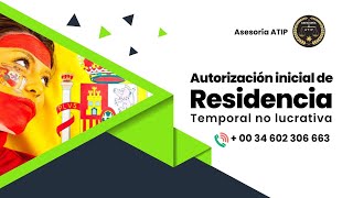 🛑 AUTORIZACION INICIAL DE RESIDENCIA TEMPORAL NO LUCRATIVA [upl. by Nifares]