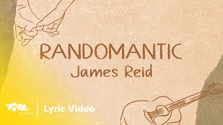 Randomantic by James Reid Official Lyric Video [upl. by Animor]