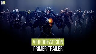 Video Reacción Trailer de “Titanes del Pacífico La Insurrección” “Pacific Rim Uprising” [upl. by Ojyma542]