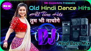 All Time Hit DJ Songs  Old Hindi DJ Songs  Hard Bass  Dance Party Mix SBSuperbits [upl. by Liza]