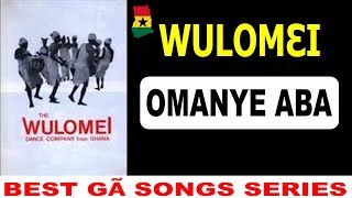 Omanye Aba by Wulomei  WULOMEI Omanye Aba  Ga Traditional Songs by Wulomei Singing Group  Wulᴐmɛi [upl. by Alejna]